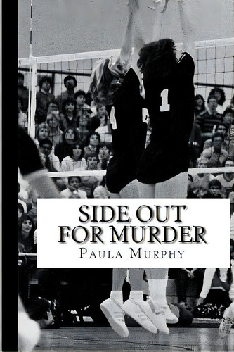 Side Out For Murder, De Murphy, Paula. Editorial Createspace, Tapa Blanda En Inglés