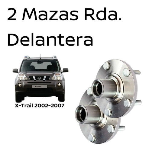 Par Maza Rueda Delantera Sin Balero X-trail 2005