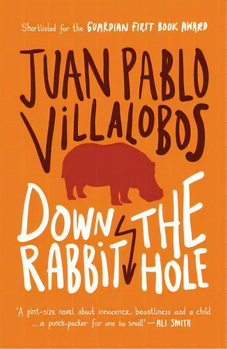 Down The Rabbit Hole, De Juan Pablo Villalobos. Editorial And Other Stories, Tapa Blanda En Español