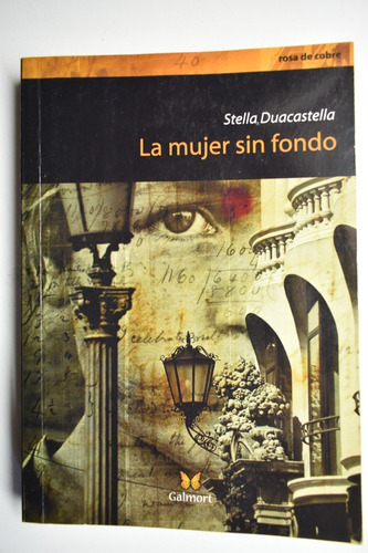 La Mujer Sin Fondo Stella Duacastella                   C159