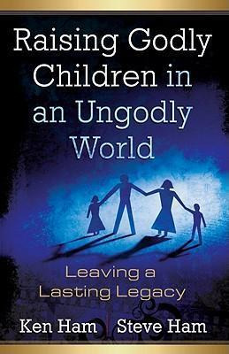 Libro Raising Godly Children In An Ungodly World - Ken Ham