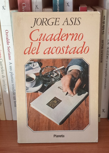 Cuaderno Del Acostado - Jorge Asís - Caballito - Puan