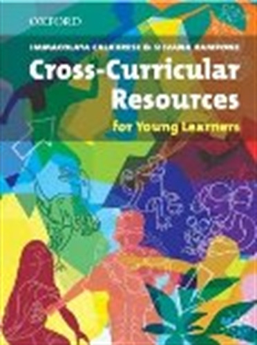 Cross-curricular Resources For Young Learners, De Calabrese, Immacolata. Editorial Oxford University Press, Tapa Blanda En Inglés Internacional, 2007