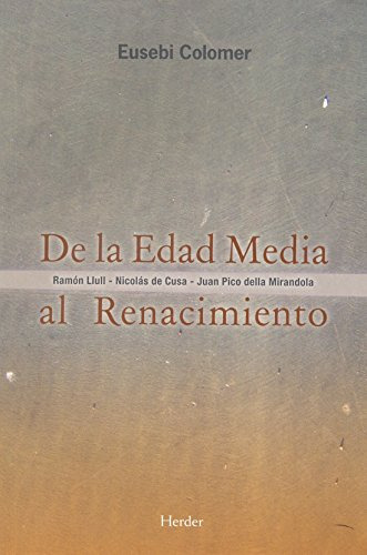 De La Edad Media Al Renacimiento: Ramon Llull - Nicolas De C