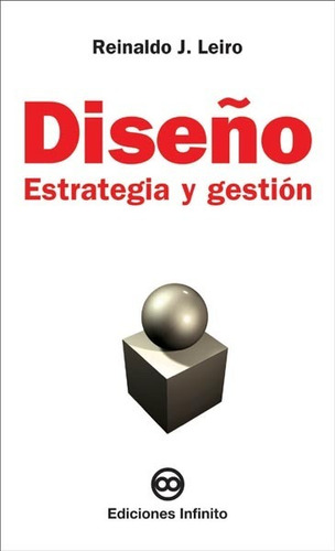 Imagen 1 de 1 de Diseño Estrategia Y Gestión / Reinaldo J Leiro