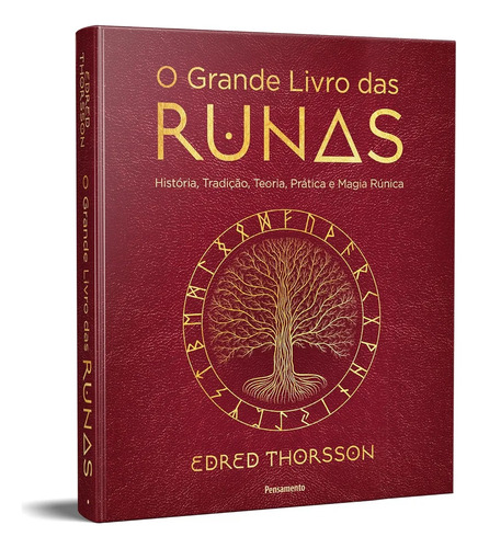 Livro O Grande Livro Das Runas De Edred Thorsson Edição 1 História, Tradição, Teoria Prática E Magia Rúnica Capa Dura Em Português 2022 Editora Pensamento