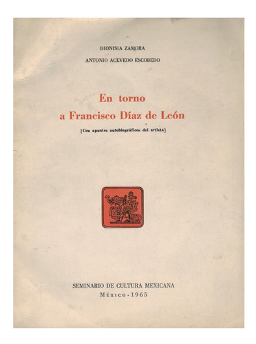 En_torno_a Francisco Diaz_de Leon [grabador]. Mexico 1965