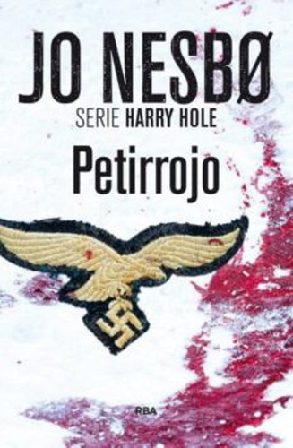 Petirrojo (harry Hole 3) Jo Nesbo, Editorial Rba 