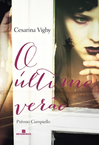 O último verão, de Vighy, Cesarina. Editorial Editora Bertrand Brasil Ltda., capa mole em português, 2014