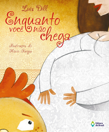 Enquanto você não chega, de Dill, Luís. Editorial Editora do Brasil, capa mole em português, 2012