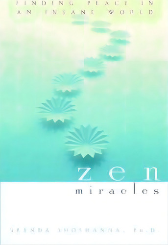 Zen Miracles, De Brenda Shoshanna. Editorial Turner Publishing Company, Tapa Dura En Inglés