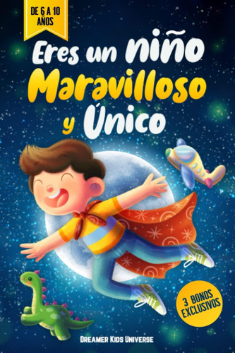 Libro: Eres Un Niño Maravilloso Y Único: Cuentos Infantiles 