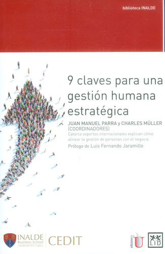 9 Claves Para Una Gestión Humana Estratégica, De Juan Manuel Parra,charles Müller. Editorial Ediciones De La U, Tapa Blanda, Edición Ediciones De La U En Español, 2017