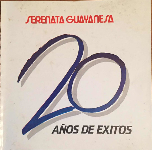 Serenata Guayanesa - 20 Años De Éxitos. Cd, Compilación.