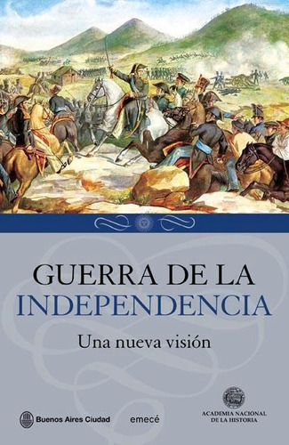 Guerra De La Independencia. Una Nueva Vision