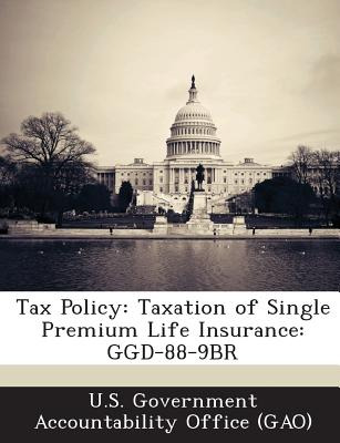 Libro Tax Policy: Taxation Of Single Premium Life Insuran...