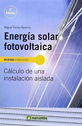 Libro Energia Solar Fotovoltaica 3 Ed. De Miguel Pareja Apar