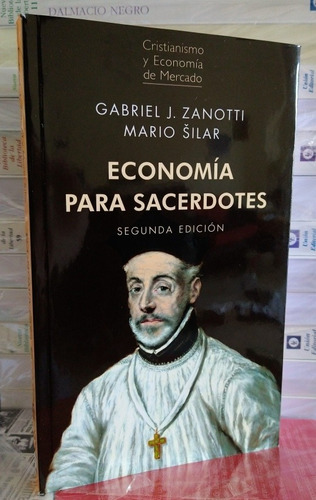 Economía Para Sacerdotes. Gabriel Zanotti, Mario Silar