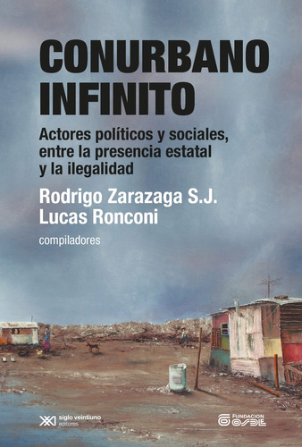 Conurbano Infinito, Ronconi Zarazaga, Ed. Sxxi