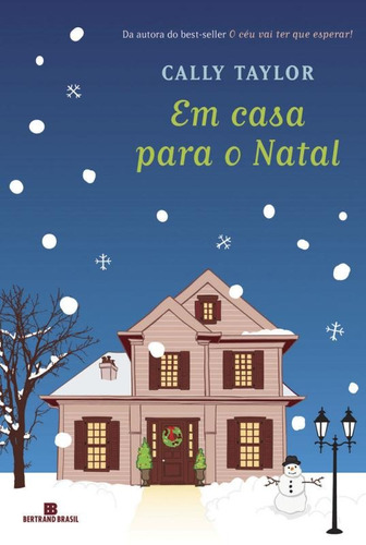 Em casa para o Natal, de Taylor, Cally. Editora Bertrand Brasil Ltda., capa mole em português, 2013
