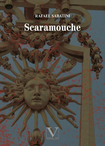 Scaramouche, De Rafael Sabatini