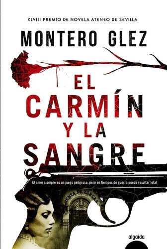 El carmÃÂn y la sangre, de Glez, Montero. Editorial Algaida Editores, tapa dura en español