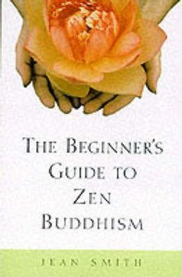 Libro Beginner's Guide To Zen Buddhism - Jean Smith