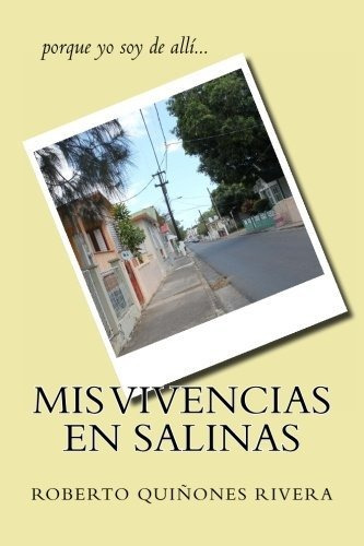 Libro Mis Vivencias En Salinas: Porque Yo Soy De Allí Lbm2