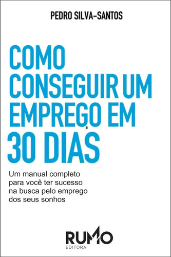 Como Conseguir Um Emprego Em 30 Dias, De Santos. Editora Rumo Editora, Edição 1 Em Português