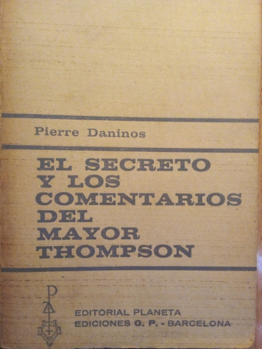 El Secreto Y Los Comentarios Del Mayor Thompson Danin A99