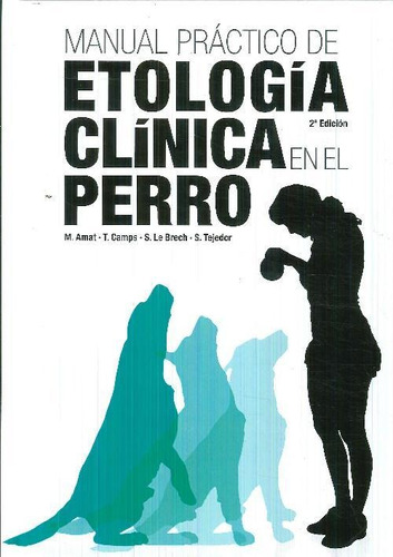 Libro Manual Práctico De Etología Clínica En El Perro De Ama