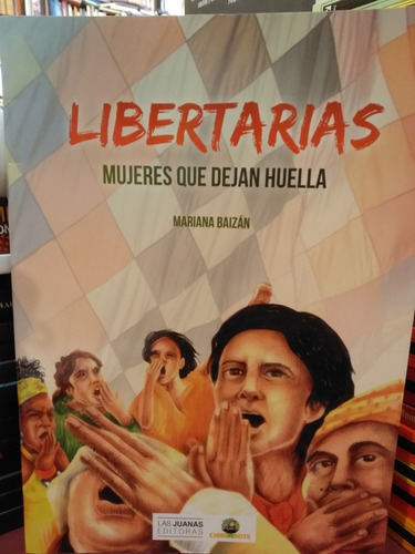 Libertarias. Mujeres Que Dejan Huella - Mariana Baizán