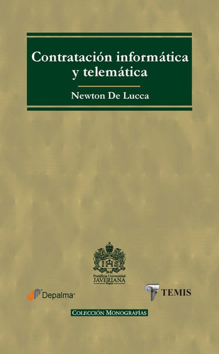 Contratación Informática Y Telemática, De Newton De Lucca. Editorial Temis, Tapa Dura, Edición 2012 En Español