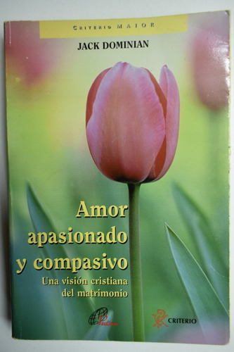 Amor Apasionado Y Compasivo:una Visión Cristiana Del Matrc79