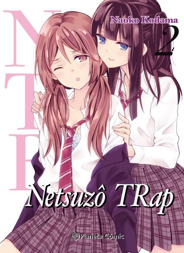 Manga Ntr Netsuzo Trap Tomo 02 - Planeta