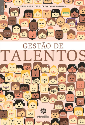 Gestão de talentos, de Lotz, Erika Gisele. Editora Intersaberes Ltda., capa mole em português, 2012