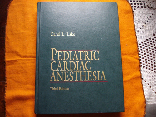 Anestesia Cardiaca Pediatrica - Carol L. Lake - En Ingles