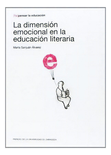 La Dimension Emocional En La Educacion Literaria, De San Juan Alvarez, Marta. Editorial Liberalia, Tapa Blanda En Español