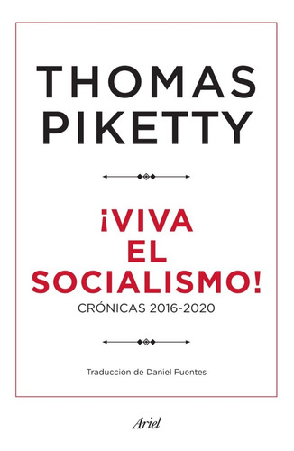 ¡ Viva El Socialismo ! - Thomas Piketty - Nuevo - Original