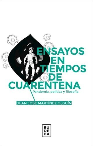 Libro Ensayos En Tiempos De Cuarentena De Juan Jose Martinez