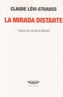 La Mirada Distante - Levi Strauss Claude (libro)