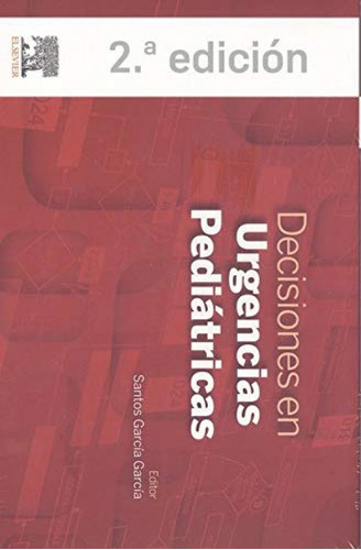 Libro Decisiones En Urgencias Pediátricas 2ª Edición