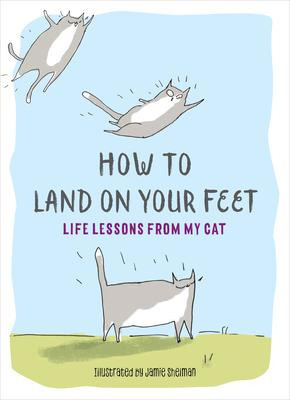 Libro How To Land On Your Feet : Life Lessons From My Cat...