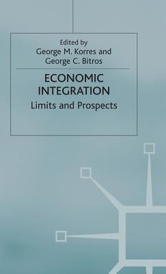 Libro Economic Integration: Limits And Prospects - Bitros...