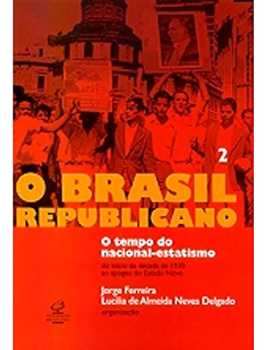 Libro O Brasil Republicano: O Tempo Do Nacional-estatismo (v