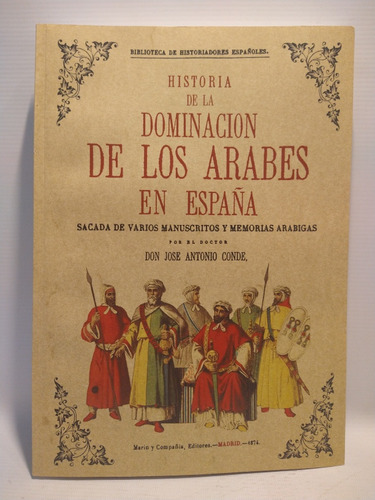 Historia De La Dominación De Los Árabes En España J A C 