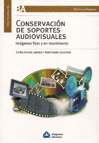 Libro Conservación De Soportes Audiovisuales De Carlos Danie
