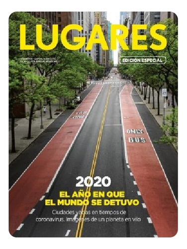 Revista Lugares- 2020 El Año Que Se Detuvo El Mundo