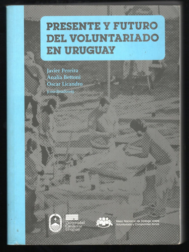 Presente Y Futuro Del Voluntariado En Uruguay (ucu 2012)