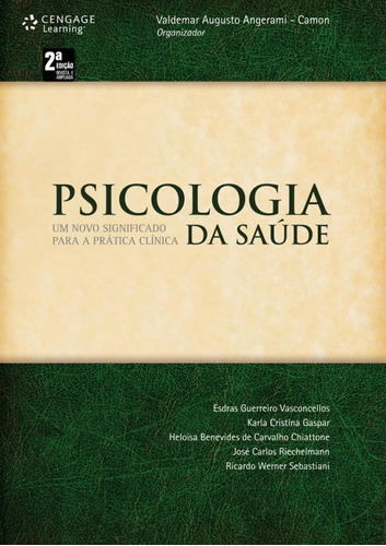 Psicologia da Saúde: Um novo significado para a prática clínica, de Camon, Valdemar. Editora Cengage Learning Edições Ltda., capa mole em português, 2010